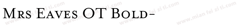 Mrs Eaves OT Bold字体转换